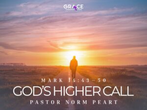 God’s Higher Call